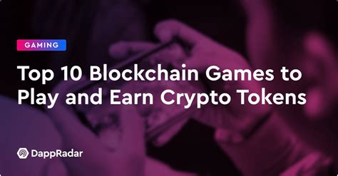 Top 10 Best Blockchain Games to Play and Earn Crypto Tokens.